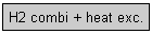 H2 combi + heat exc.