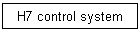 H7 control system